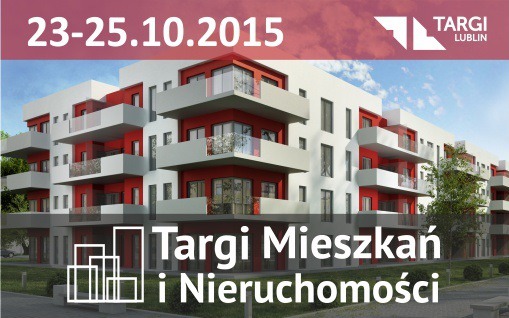 Targi Mieszkań i Nieruchomości w Lublinie już w przyszłym tygodniu !